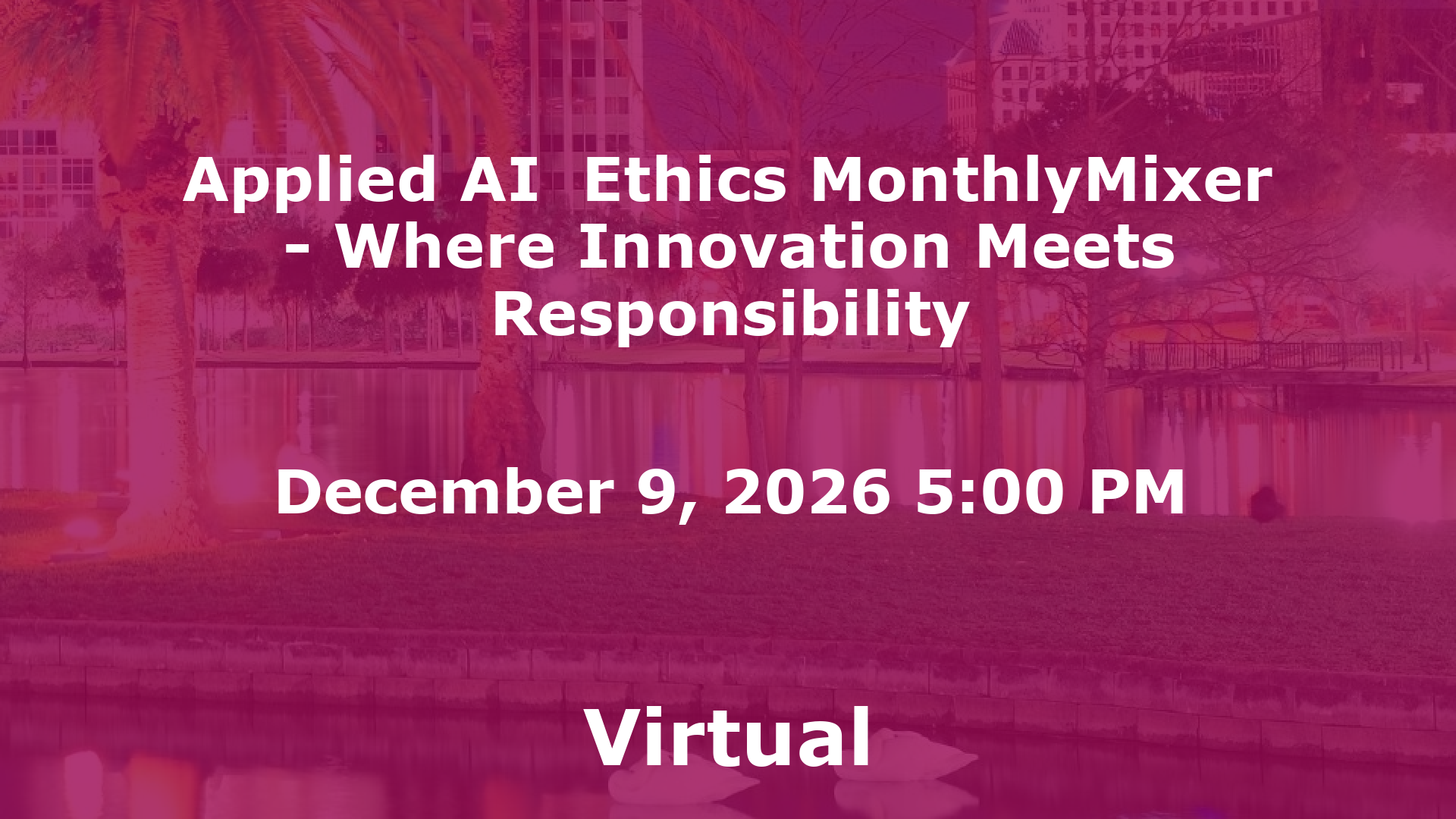 Applied AI  Ethics MonthlyMixer - Where Innovation Meets Responsibility event image